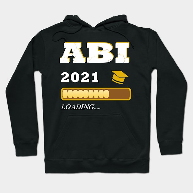 ABI 2021 loading Abitur Gymnasium School Hoodie by JG0815Designs